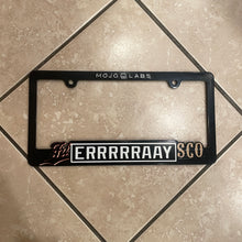 Load image into Gallery viewer, LICENSE PLATE FRAME - ERRRRRAAY